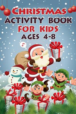 Christmas Activity Book for Kids ages 4-8: A fun Workbook for