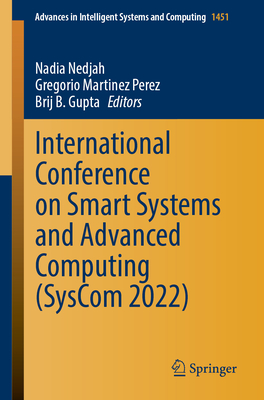 International Conference on Smart Systems and Advanced Computing (Syscom 2022) (Advances in Intelligent Systems and Computing #1451)