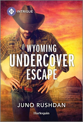 Wyoming Undercover Escape (Cowboy State Lawmen: Duty and Honor #3)