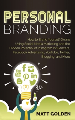 Personal Branding: How to Brand Yourself Online Using Social Media Marketing and the Hidden Potential of Instagram Influencers, Facebook Cover Image