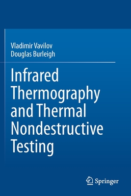 Infrared Thermography and Thermal Nondestructive Testing Cover Image