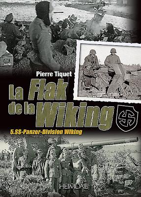 La Flak de la Wiking: 5. Ss-Panzer-Division Wiking (Hardcover