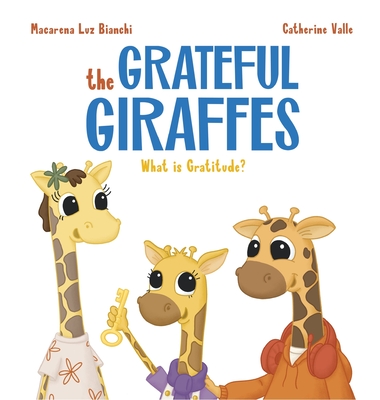 The Grateful Giraffes: What is Gratitude? Cover Image