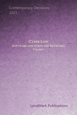 Cyber Law: Software and Computer Networks: Volume 2 By Landmark Publications Cover Image