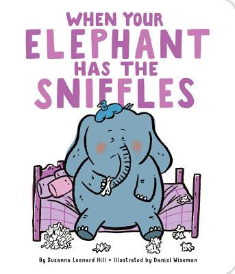Cover for When Your Elephant Has the Sniffles (When Your...)