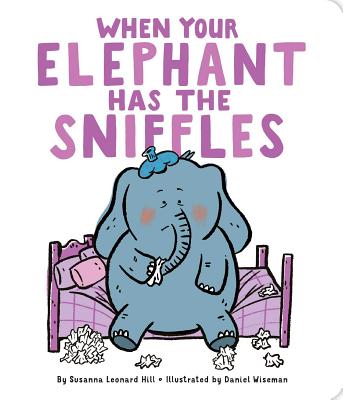 When Your Elephant Has the Sniffles (When Your...)