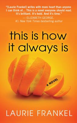 This Is How It Always Is By Laurie Frankel Cover Image