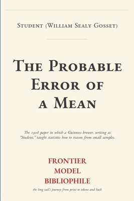 The Probable Error of a Mean (Frontier Model Bibliophile Science Source Editions)