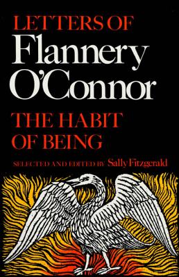 The Habit of Being: Letters of Flannery O'Connor Cover Image