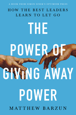 Cover for The Power of Giving Away Power