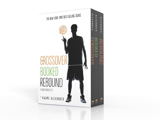 The Crossover Series 3-Book Paperback Box Set: The Crossover, Booked, Rebound By Kwame Alexander Cover Image