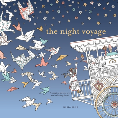 The Night Voyage: A Magical Adventure and Coloring Book (Time Adult Coloring Books #3) By Daria Song Cover Image