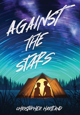 Against The Stars By Christopher Hartland Cover Image