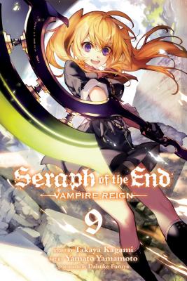 Seraph of the End, Vol. 9: Vampire Reign By Takaya Kagami, Yamato Yamamoto (Illustrator), Daisuke Furuya (Contributions by) Cover Image