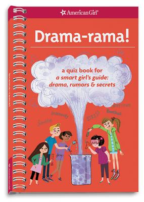 Drama-Rama!: A Quiz Book for a Smart Girl's Guide: Drama, Rumors & Secrets Cover Image