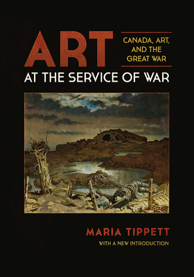 Art at the Service of War: Canada, Art, and the Great War Cover Image