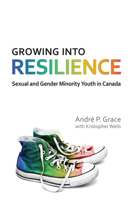 Growing Into Resilience: Sexual and Gender Minority Youth in Canada Cover Image