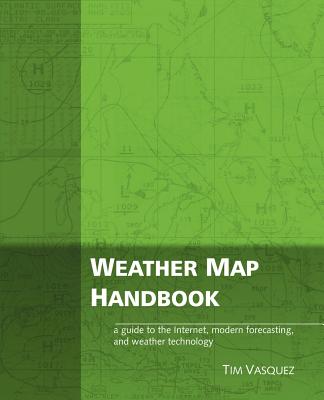 Weather Map Handbook By Tim Vasquez Cover Image