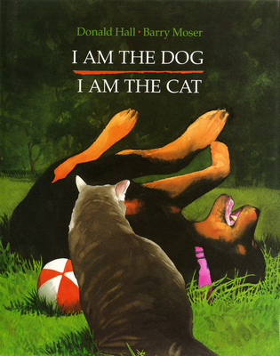 I Am the Dog I Am the Cat By Donald Hall Cover Image