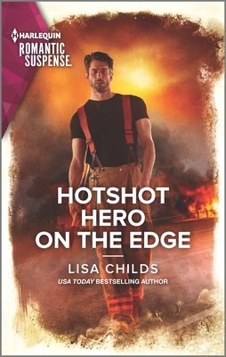 Hotshot Hero on the Edge (Hotshot Heroes #6) By Lisa Childs Cover Image