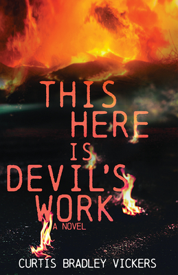 This Here Is Devil's Work: A Novel (Western Literature and Fiction Series) Cover Image