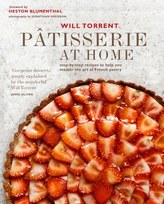 Pâtisserie at Home: Step-by-step recipes to help you master the art of French pastry Cover Image