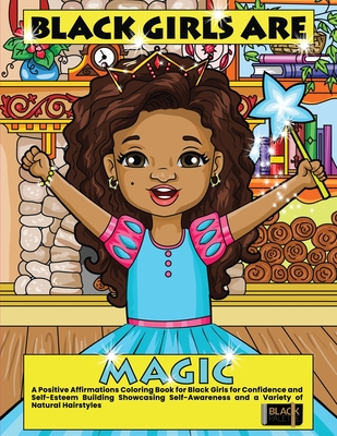  Black Girl Coloring Book, Black Girl Coloring Book For Adults,  Black Girl Coloring Book For Teens, Black Girl Magic, Coloring Books For  Teens,  Book For Black Girls, Positive Affirmations: 9798372132139