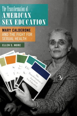 The Transformation of American Sex Education: Mary Calderone and the Fight for Sexual Health Cover Image