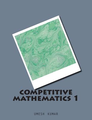 competitive mathematics 1 By Umesh Kumar Cover Image