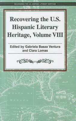 Recovering the U.S. Hispanic Literary Heritage, Volume 8 Cover Image