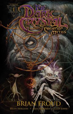 Jim Henson's The Dark Crystal: Creation Myths Vol. 1 Cover Image