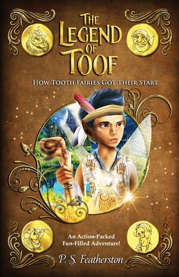 The Legend Of Toof: How Tooth Fairies Got Their Start (Flyers #1