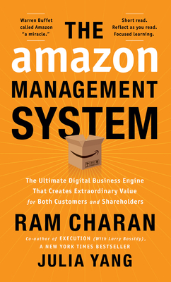 The Amazon Management System: The Ultimate Digital Business Engine That Creates Extraordinary Value for Both Customers and Shareholders Cover Image