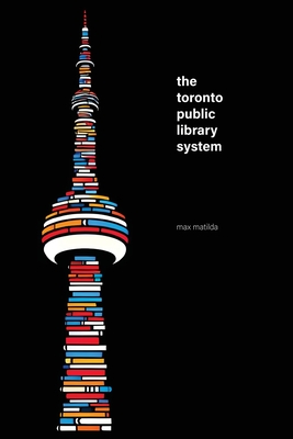 The Toronto Public Library System Cover Image