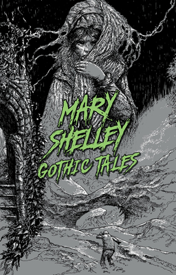 Mary Shelley: Gothic Tales (Signature Select Classics)