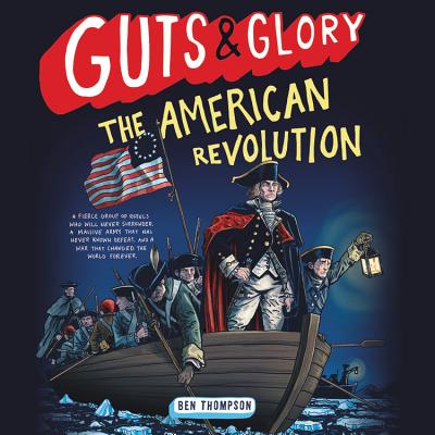 Guts & Glory: The American Revolution (Guts and Glory #4) Cover Image