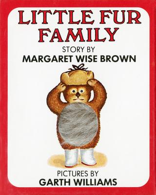 Little Fur Family Mini Edition in Keepsake Box By Margaret Wise Brown, Garth Williams (Illustrator) Cover Image