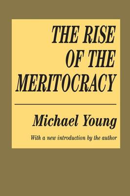 The Rise of the Meritocracy By Michael Young Cover Image