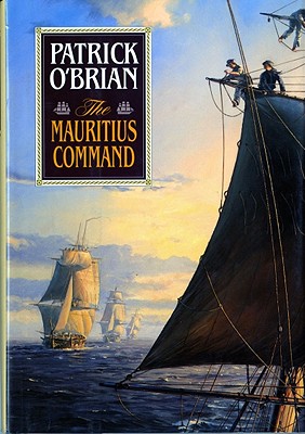 The Mauritius Command (Aubrey/Maturin Novels #4)