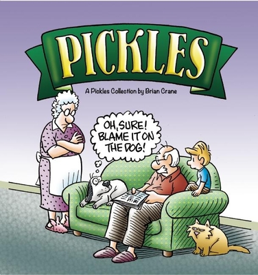 Oh, Sure! Blame It on the Dog! (Pickles Collection) Cover Image