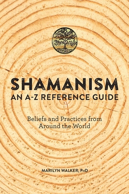 Shamanism: An A-Z Reference Guide By Marilyn Walker Cover Image