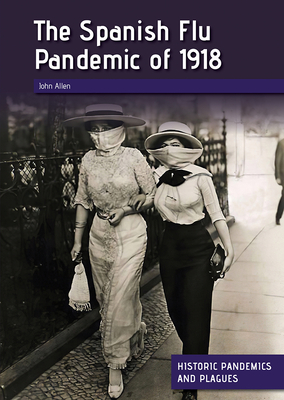 The Spanish Flu Pandemic of 1918 Cover Image