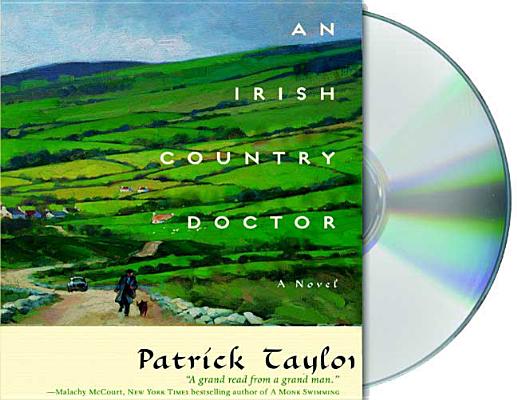 An Irish Country Doctor: A Novel (Irish Country Books #1) By Patrick Taylor, John Keating (Read by) Cover Image