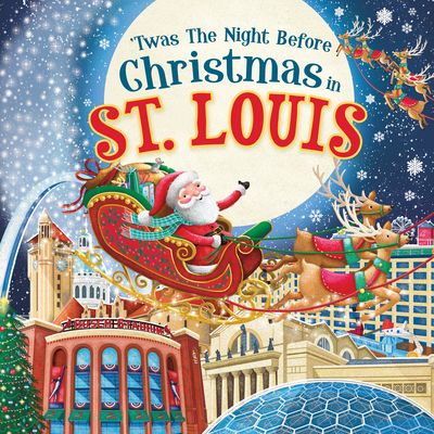'Twas the Night Before Christmas in St. Louis By Jo Parry (Illustrator) Cover Image