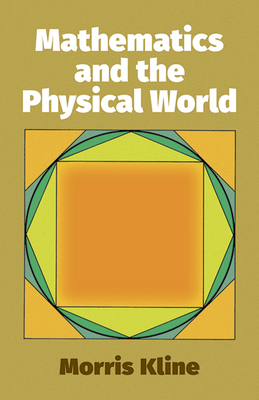 Mathematics and the Physical World (Dover Books on Mathematics)