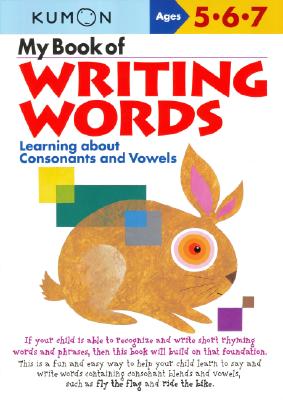 My Book of Writing Words (Kumon Workbooks) By Kumon Publishing (Manufactured by) Cover Image