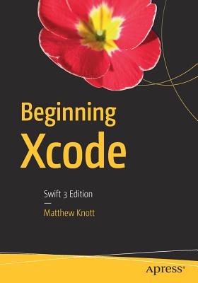 Beginning Xcode: Swift 3 Edition Cover Image