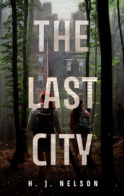The Last City (The Last She series #2) By H. J. Nelson Cover Image