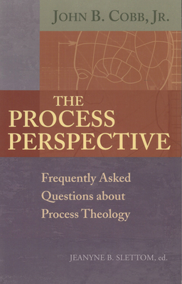 The Process Perspective By Jr. Cobb, John B. (Editor), Jeanyne B. Slettom (Editor) Cover Image