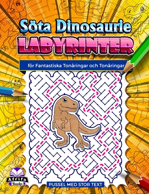 Söta dinosaurielabyrinter för fantastiska tonåringar och tonåringar: Roliga och fantastiska pussel för smarta människor, logik och sinnespel Cover Image